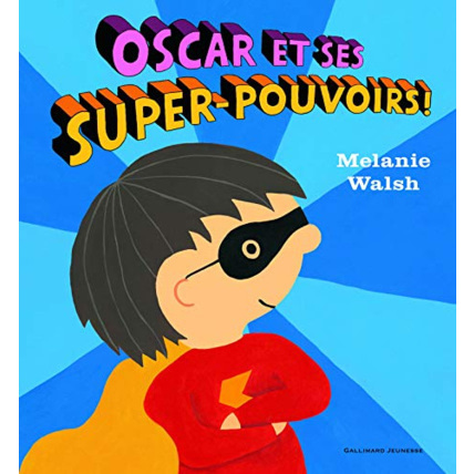 Avis Livre Oscar Et Ses Super-Pouvoirs GALLIMARD JEUNESSE 1