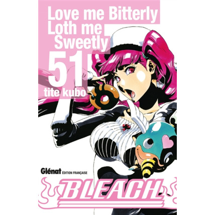 Avis Bleach - Tome 51 - Love me Bitterly Loth me Sweetly GLENAT 1