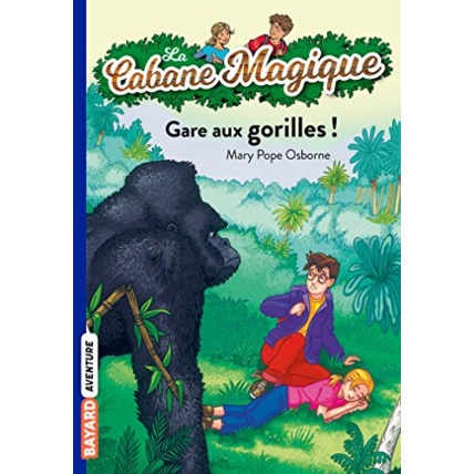 Avis La Cabane Magique - Tome 21  - Gare aux gorilles ! BAYARD JEUNESSE 1