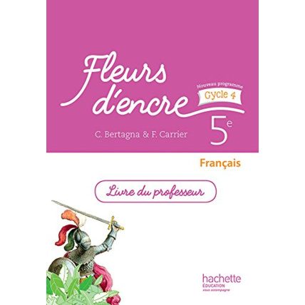 Avis Fleurs d'encre français cycle 4 / 5e - Livre du professeur - éd. 2016 Hachette Éducation 1