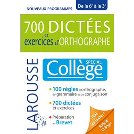 Avis 700 dictées et exercices d'orthographe, spécial collège LAROUSSE 1
