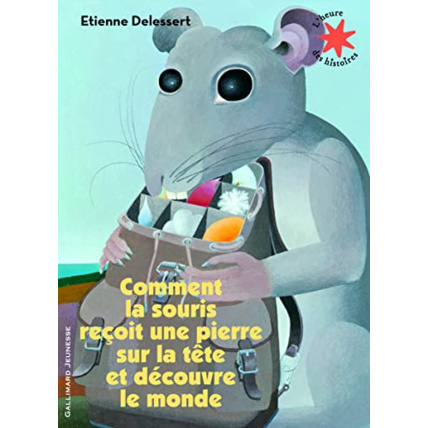 Avis Livre Comment La Souris Reçoit Une Pierre Sur La Tête Et Découvre Le Monde - L'Heure Des Histoires - De 3 À 7 Ans GALLIMARD JEUNESSE 1