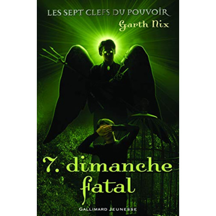 Avis Livre Les Sept Clefs Du Pouvoir 7. Dimanche Fatal - A Partir De 11 Ans GALLIMARD JEUNESSE 1