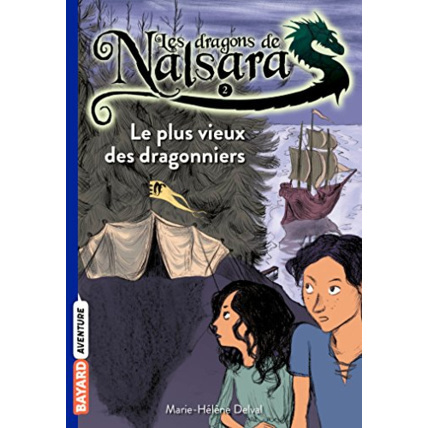 Avis Les dragons de Nalsara - Tome 02 - Le plus vieux des dragonniers BAYARD JEUNESSE 1