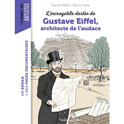Avis L'incroyable destin de Gustave Eiffel - ingénieur passionné BAYARD JEUNESSE 1