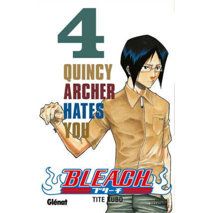 Avis Bleach - Tome 04 - Quincy Archer hates you GLENAT 1