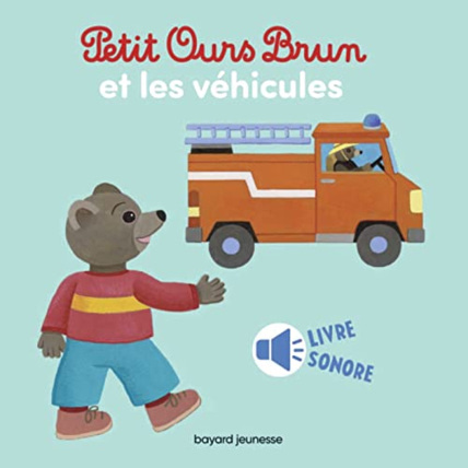 Avis Petit Ours Brun et les véhicules - livre sonore BAYARD JEUNESSE 1