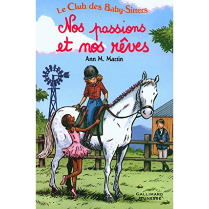 Avis Livre Le Club Des Baby-Sitters. Nos Passions Et Nos Rêves GALLIMARD JEUNESSE 1