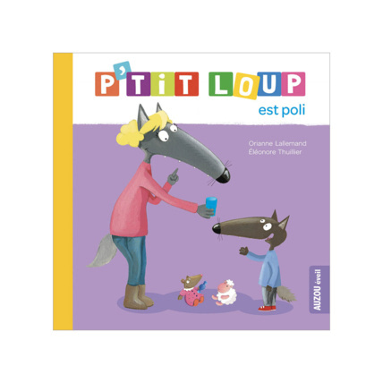 Avis Livre P'tit loup est poli EDITIONS AUZOU 1