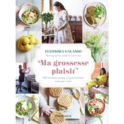 Avis Livre Ma grossesse plaisir : 100 recettes saines et gourmandes mois par mois FLAMMARION 1