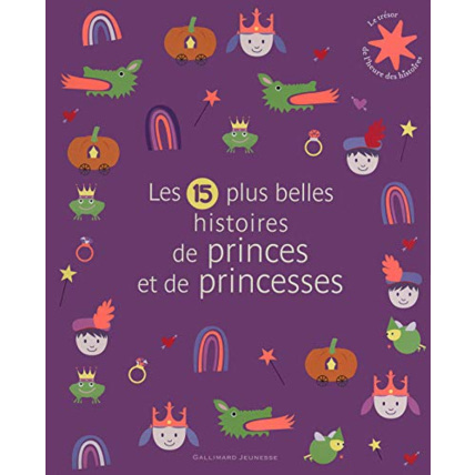 Avis Livre Les 15 Plus Belles Histoires De Princes Et De Princesses - Le Trésor De L'Heure Des Histoires - De 3 À 7 Ans GALLIMARD JEUNESSE 1