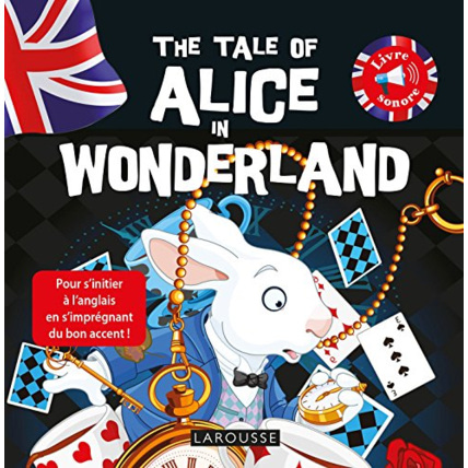 Avis The tale of Alice in wonderland LAROUSSE 1