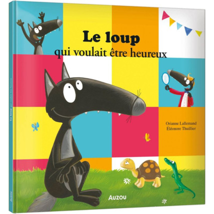 Avis Le loup qui voulait être heureux EDITIONS AUZOU 1