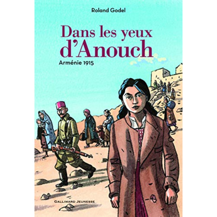 Avis Livre Dans Les Yeux D'Anouch: Arménie, 1915 GALLIMARD JEUNESSE 1