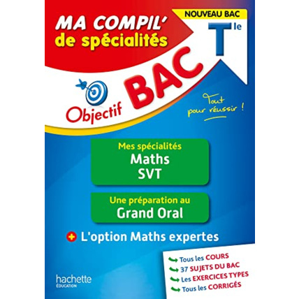 Avis Objectif BAC Ma compil' de spécialités Maths et SVT + Grand Oral + option Maths expertes Hachette Éducation 1