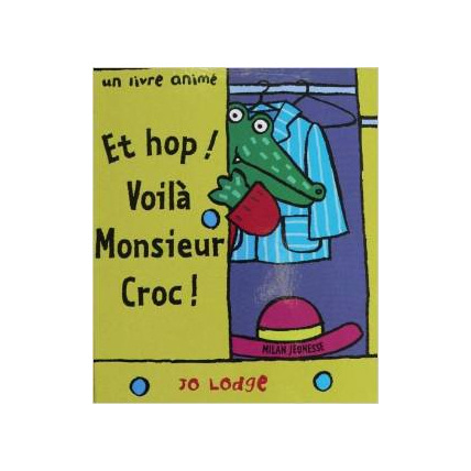 Avis Et hop ! Voilà Monsieur Croc ! MILAN 1