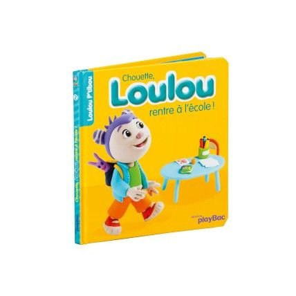 Avis Livre Chouette, Loulou rentre à l'école EDITIONS PLAY BAC 1