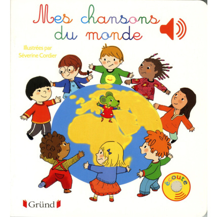 Avis Livre Mes chansons du monde Gründ 1