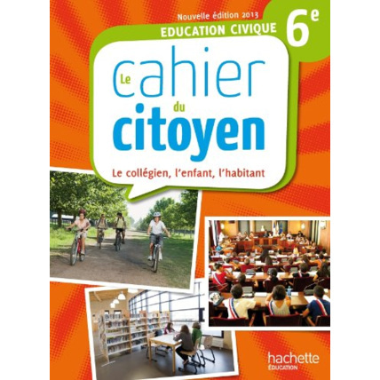 Avis Le cahier du citoyen 6e - édition 2013 Hachette Éducation 1