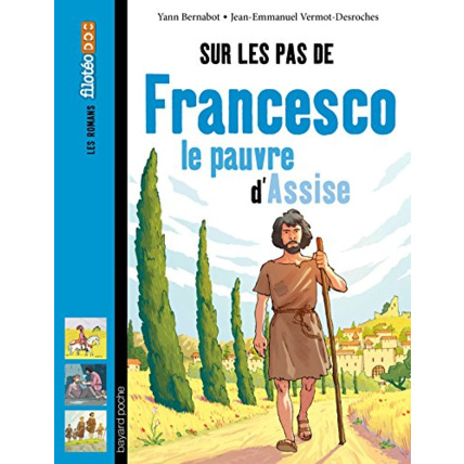 Avis Sur les pas de Francesco, le pauvre d'Assise BAYARD JEUNESSE 1