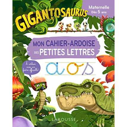 Avis GIGANTOSAURUS Mon cahier ardoise des PETITES LETTRES LAROUSSE 1