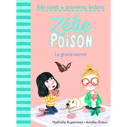 Avis Livre Zélie Et Poison, Tome 3 : Le Grand Secret - Folio Cadet Premieres Lectures - De 6 À 8 Ans GALLIMARD JEUNESSE 1