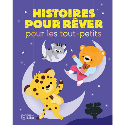 Avis Livre Histoires pour rêver pour les tout-petits Éditions Lito 1