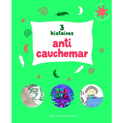Avis Livre 3 Histoires Anti-Cauchemar - Le Trésor De L'Heure Des Histoires - De 3 À 6 Ans GALLIMARD JEUNESSE 1