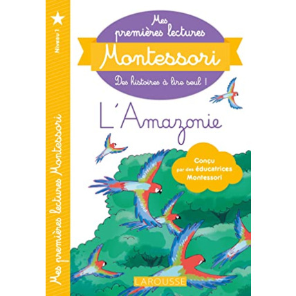 Avis Premières lectures Montessori -L'Amazonie LAROUSSE 1