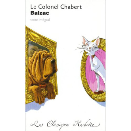 Avis Classique Hachette - Le Colonel Chabert, Honoré de Balzac Hachette Éducation 1