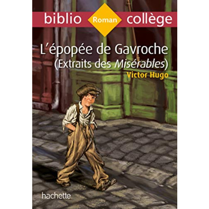 Avis Bibliocollège - L'épopée de Gavroche (extrait des Misérables), Victor Hugo Hachette Éducation 1