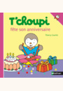 avis T'choupi fête son anniversaire par Diana