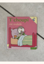avis Livre T'choupi est malade par Axelle