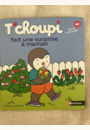 avis Livre T'choupi fait une surprise à maman par Lina
