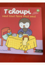 avis Livre T'choupi veut tout faire tout seul par Marion