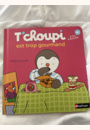 avis Livre T'choupi est trop gourmand par Alison